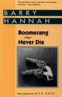 Boomerang/Never Die Two Novels