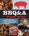 BBQA with Myron Mixon Everything You Ever Wanted to Know About Barbecue