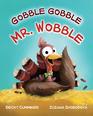 Gobble Gobble Mr. Wobble