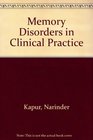 Memory Disorders in Clinical Practice