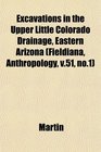 Excavations in the Upper Little Colorado Drainage Eastern Arizona