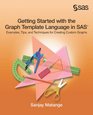 Getting Started with the Graph Template Language in SAS Examples Tips and Techniques for Creating Custom Graphs