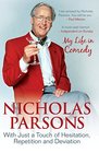 Nicholas Parsons With Just a Touch of Hesitation Repetition and Deviation My Life in Comedy