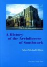 A History of the Archdiocese of Southwark from 1850 to the Present Day