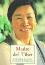 Madre del Tibet  Autobiografia de Jetsun Pema