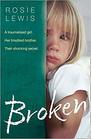 Broken: A traumatized girl. Her troubled brother. Their shocking secret.