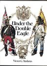 Under the Double Eagle Three Centuries of History in Austria and Hungary