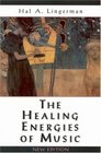 The Healing Energies of Music, New Edition