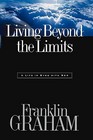 Living Beyond the Limits A Life In Sync With God