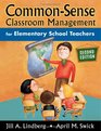 CommonSense Classroom Management for Elementary School Teachers