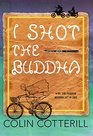 I Shot the Buddha (Dr. Siri Paiboun, Bk 11)