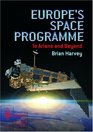 Europe's Space Programme To Ariane and Beyond