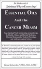 Essential Oils and the Cancer Miasm