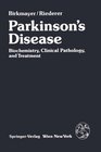 Parkinson's Disease Biochemistry Clinical Pathology and Treatment