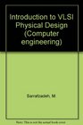 Introduction to VLSI Physical Design