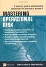 Mastering Operational Risk A practical guide to understanding operational risk and how to manage it