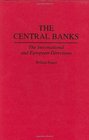 The Central Banks The International and European Directions