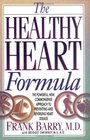 The Healthy Heart Formula  The Powerful New Commonsense Approach to Preventing and Reversing Heart Disease