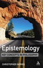 Epistemology Key Concepts in Philosophy