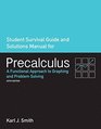 Student Survival Guide And Solutions Manual To Accompany Precalculus A Functional Approach To Graphing And Problem Solving