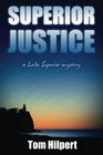 Superior Justice: a Lake Superior Mystery