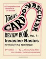 Todd's Cardiovascular Review Book Vol I Invasive Basics
