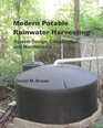 Modern Potable Rainwater Harvesting System Design Construction and Maintenance