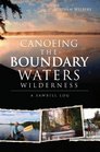 Canoeing the Boundary Waters Wilderness A Sawbill Log