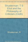 TS Eliot and the Philosophy of Criticism