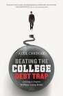Beating the College Debt Trap Getting a Degree without Going Broke