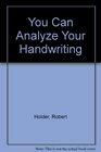 You Can Analyze Your Handwriting