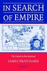 In Search of Empire  The French in the Americas 16701730
