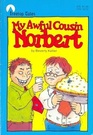 My Awful Cousin Norbert