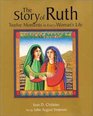 The Story of Ruth Twelve Moments in Every Woman's Life