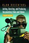 Writing Directing and Producing Documentary Films and Videos Fourth Edition