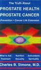 The Truth About Prostate Health Prostate Cancer Prevention Cancer Life Extension