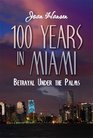 100 Years in Miami Betrayal Under the Palms