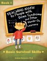 Teaching Math to People With Down Syndrome and Other  Hands-On Learners: Basic Survival Skills (Topics in Down Syndrome)