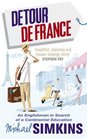 Detour de France An Englishman in Search of a Continental Education