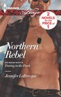 Northern Rebel / Daring in the Dark (Uniformly Hot!) (Harlequin Blaze, No 748)