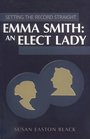 Emma Smith An Elect Lady