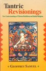Tantric Revisionings New Understanding of Tibetan Buddhism and Indian Religion