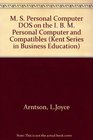 MS/PC DOS on the IBM PC and Compatibles Concepts Exercises and Applications