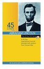 45 Days With Abraham Lincoln A 45Day Inspirational Journal blended with wisdom from Honest Abe