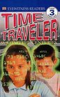 Time Traveler: Children Through Time (DK Eyewitness Readers, Level 3)
