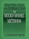 Selection Index and Introduction to Mixed Model Methods