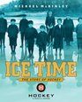 Ice Time The Story of Hockey