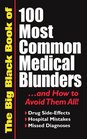 The Big Black Book of 100 Most Common Medical Blunders and How to Avoid Them All Drug Sideeffects Hospital Mistakes Missed Diagnoses