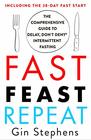 Fast. Feast. Repeat.: The Clean Fast Protocol for Health, Longevity, and Weight Loss--Including the 21-Day Quick Start Guide