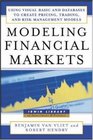 Modeling Financial Markets  Using Visual BasicNET and Databases to Create Pricing Trading and Risk Management Models